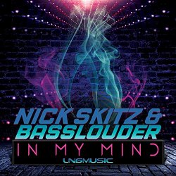 Nick Skitz and Basslouder - In My Mind (Extended Mix)