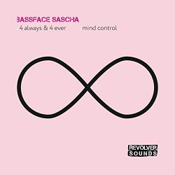 Bassface Sascha - 4 Always & 4 Ever