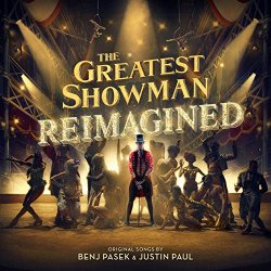   - The Greatest Showman: Reimagined