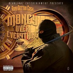 Axis Gettin Cash - Money Over Everything 2 (Mixtape)
