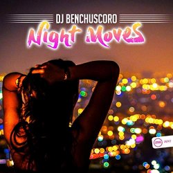 DJ Benchuscoro - Night Moves (Extended Mix)