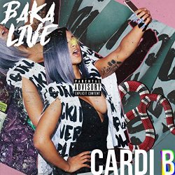 Bakalive - Cardi B [Explicit]