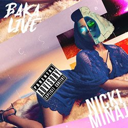 Bakalive - Nicki Minaj [Explicit]