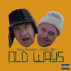 Reazy Renegade - Old Ways (feat. Quentin Miller) [Explicit]