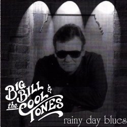 Big Bill & Cool Tones - Rainy Day Blues by Big Bill & Cool Tones (1997-02-04)