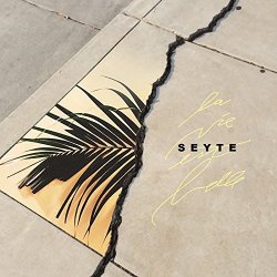 Seyte - La vie est belle