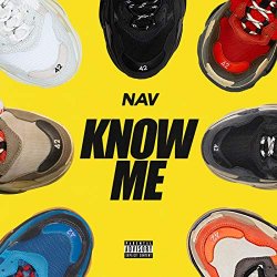 NAV - Know Me [Explicit]