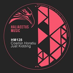 Cosmin Horatiu - Just Kidding (Original Mix)