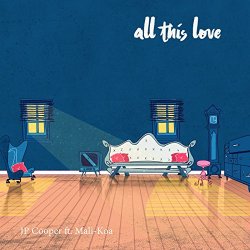 JP Cooper - All This Love [feat. Mali-Koa]