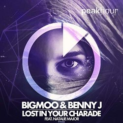 BIGMOO and Benny J feat - Lost in Your Charade feat. Natalie Major (Radio Edit)