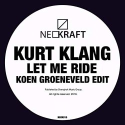 Kurt Klang, Koen Groeneveld - Let Me Ride (Koen Groeneveld Dub Groove Edit)