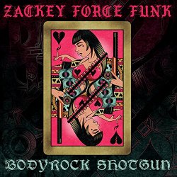 Zackey Force Funk - Bodyrock Shotgun [Explicit]