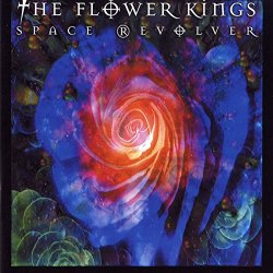 The Flower Kings - Space Revolver