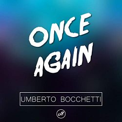 Umberto Bocchetti - Once Again