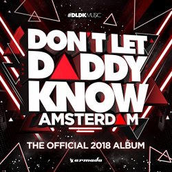 Various Artists - Don't Let Daddy Know - Amsterdam (The Official 2018 Album)