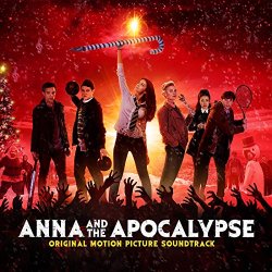 Various Artists - Anna And The Apocalypse [Explicit] (Original Motion Picture Soundtrack)