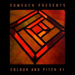 Sumsuch - Sumsuch presents Colour and Pitch V1