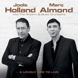 Jools Holland And Marc Almond - A Lovely Life to Live