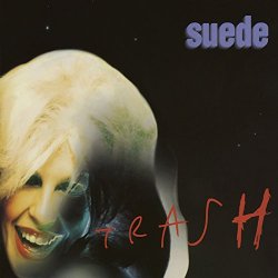 Suede - Trash