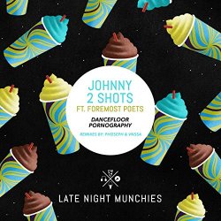 Johnny 2 Shots feat Foremost Poets - Dancefloor Pornography (Feat. Foremost Poets) (Original Mix)