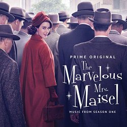   - The Marvelous Mrs. Maisel: Season 1 (Music From The Prime Original Series)