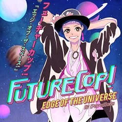 Futurecop! - Edge of the Universe