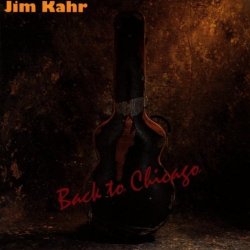 Jim Kahr - Back To Chicago by Jim Kahr