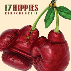 17 Hippies - Digital Booklet: Kirschenzeit