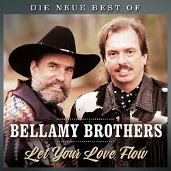 Bellamy Brothers - Let your love flow - Die neue Best of