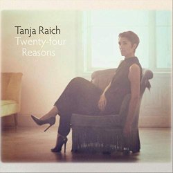 Tanja Raich - Twenty-Four Reasons