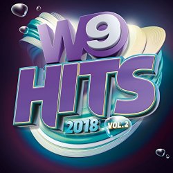 Various Artists - W9 Hits 2018 Vol. 2 [Explicit]