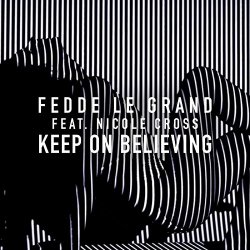 Fedde Le Grand - Keep On Believing (Radio Edit)