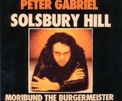 Solsbury Hill / Moribund Burgermeister by Peter Gabriel (1999-01-19)
