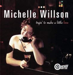 Michelle Willson - Tryin' to Make a Little Love by Michelle Willson