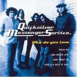 Who Do You Love by Quicksilver Messenger Service (2003-01-22)