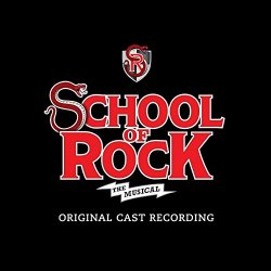   - School of Rock: The Musical (Original Cast Recording)