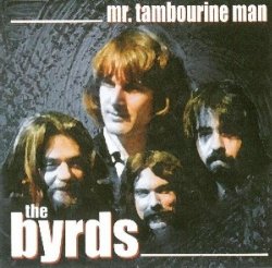The Byrds - Mr. Tambourine Man by The Byrds (2004-01-01)