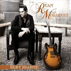 Ryan McGarvey - Heavy Hearted