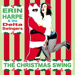 Erin Harpe & The Delta Swingers - The Christmas Swing
