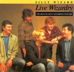 Silly Wizard - Live Wizardry [Import anglais]
