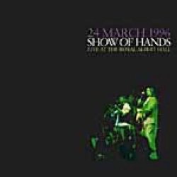 Show of Hands - Live at the Royal Albert Hall by Show of Hands (2014-08-02)