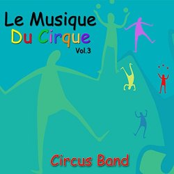 Le Musique du Cirque, Vol. 3