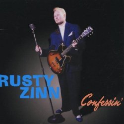 Rusty Zinn - Confessin' by Rusty Zinn (2002-09-20)