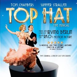 Top Hat - Top Hat: The Musical (Original London Cast Recording)