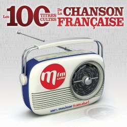   - MFM Les 100 Titres Cultes de la Chanson Française