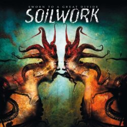 Soilwork. - Sworn To A Great Divide