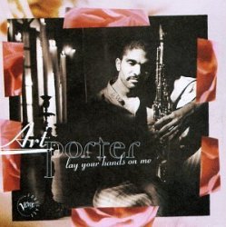 Lay Your Hands On Me By Art Porter (1997-01-13)