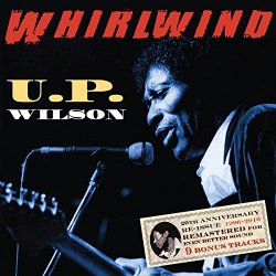 U. P. Wilson - Whirlwind 20th Anniversary