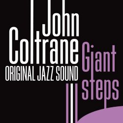 John Coltrane - Original Jazz Sound: Giant Steps