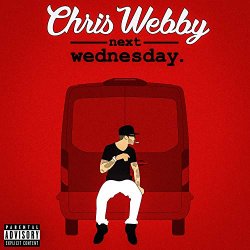 Chris Webby - Next Wednesday [Explicit]